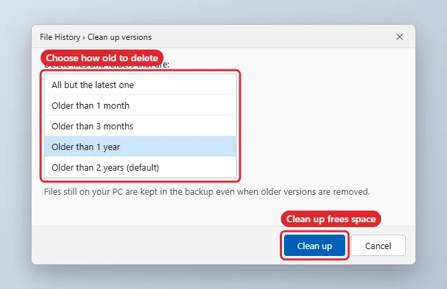 How to Delete Backup Files in Windows 10 Safely 1 File History Clean up versions window with an age option selected and a Clean up button