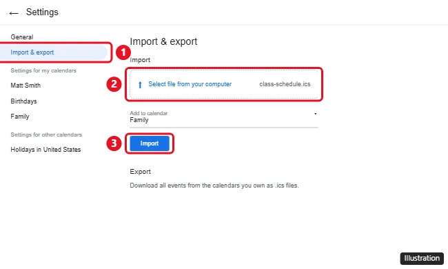 How to Import an ICS File into Google Calendar 1 Google Calendar settings with Import and export selected, the file picker, and the Import button highlighted