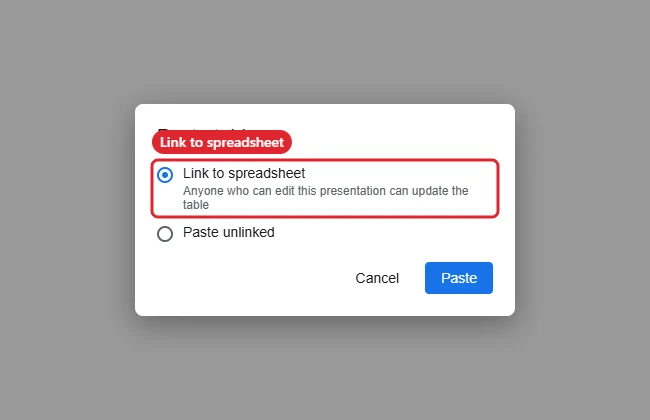 How to Insert a Google Sheet Into Google Slides 1 Paste table dialog in a presentation editor with Link to spreadsheet selected