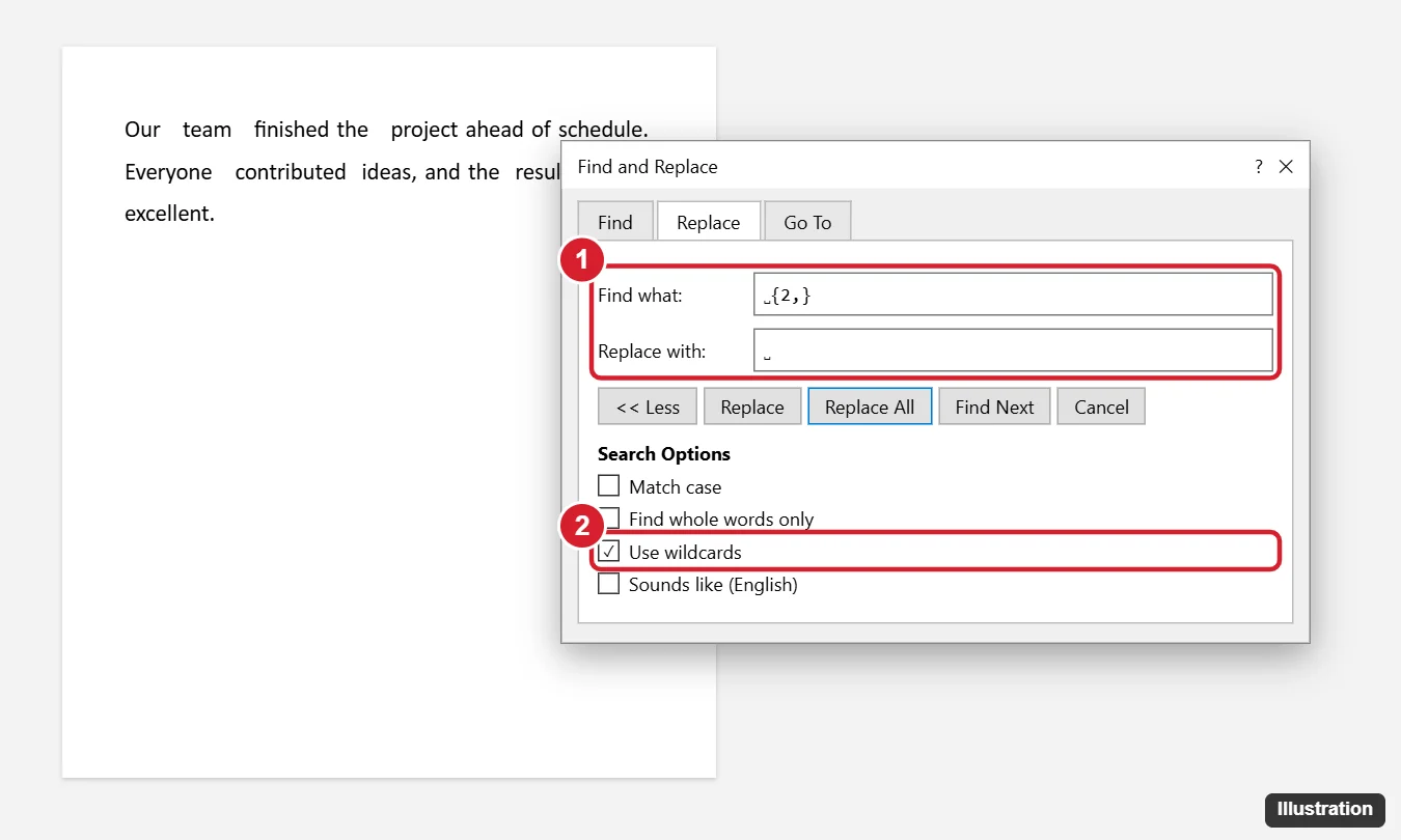 Word processor Find and Replace dialog with a space followed by {2,} in Find what, a single space in Replace with, and Use wildcards checked