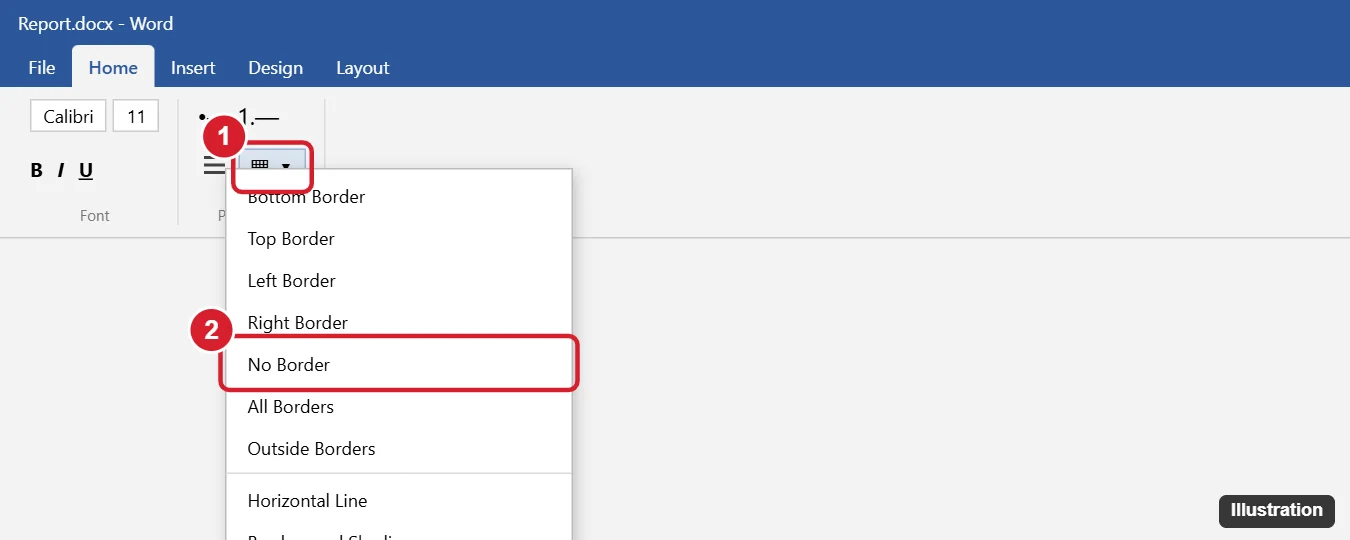 How to Remove a Border Line in Word 1 Word Home tab with the Borders menu open in the Paragraph group and No Border highlighted